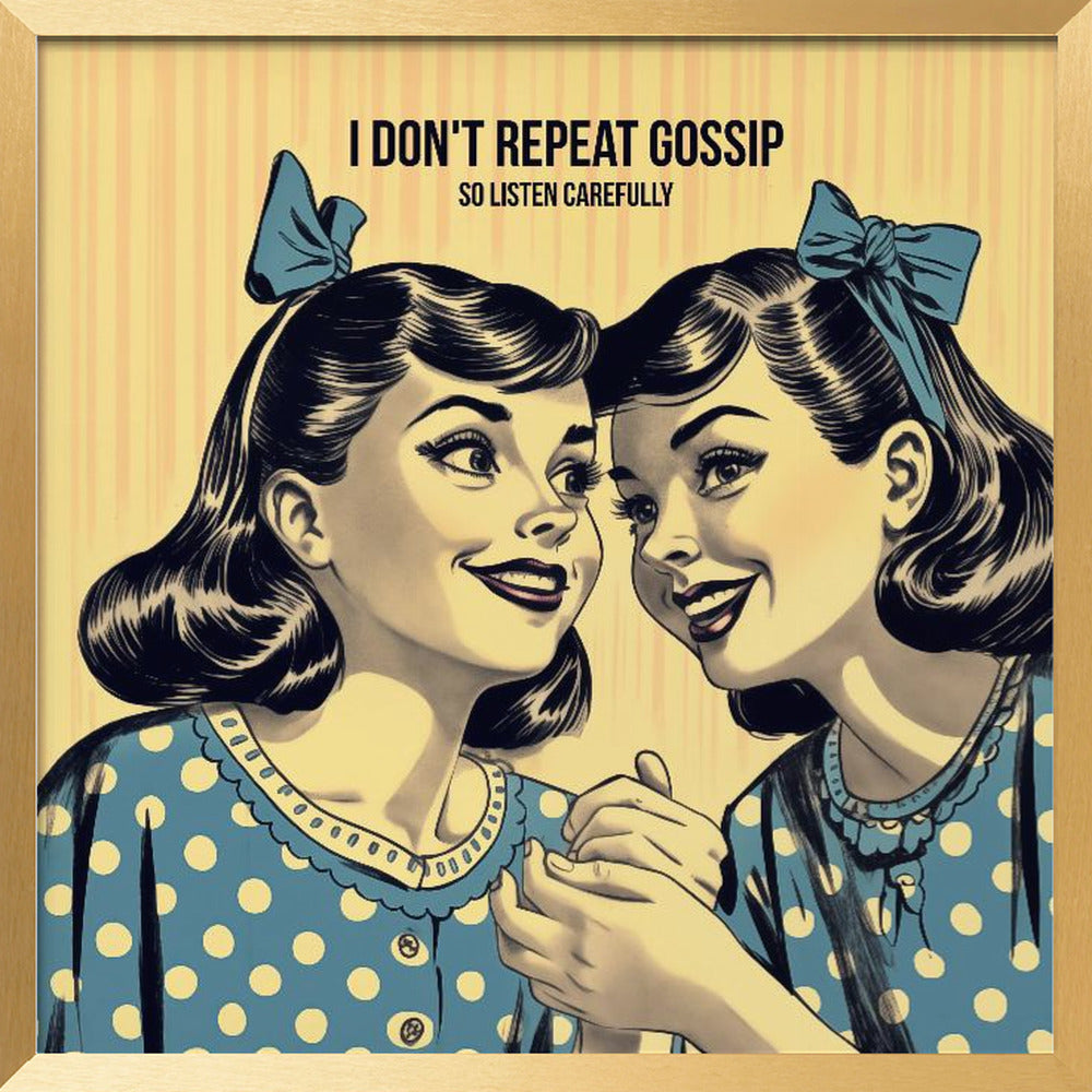 I Don&#039;t Repeat Gossip, So Listen Carefully Poster