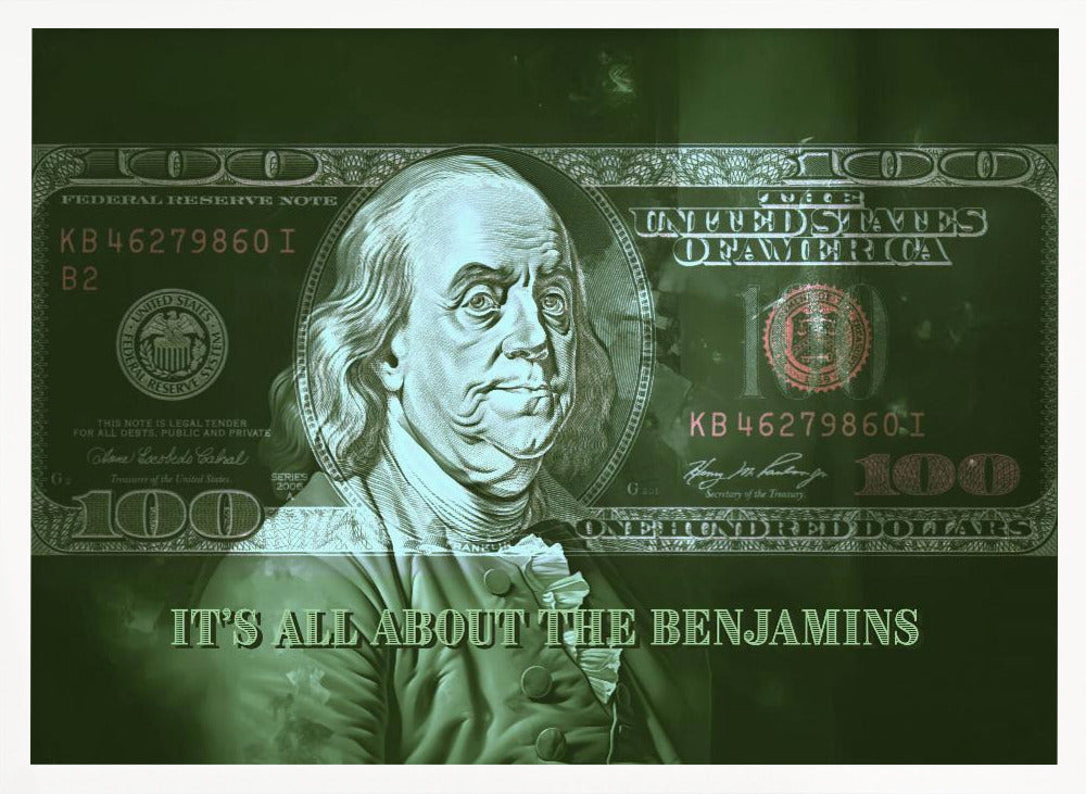 Its All About the Benjamins Poster