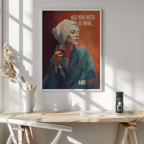All You Need Is Wine Poster