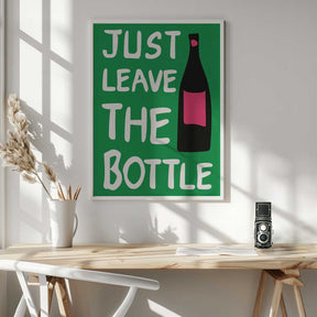 A4 Leave the Bottle 01.png Poster