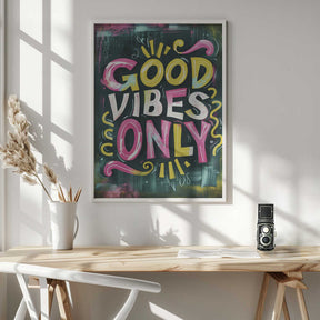 Good Vibes Only No 1 Poster