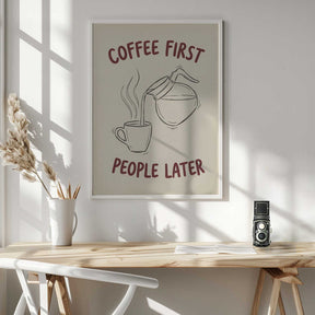 Coffee First, People Later Poster