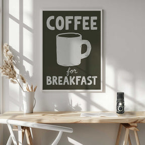 Coffee for Breakfast Poster