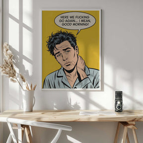 I Mean, Good Morning Poster