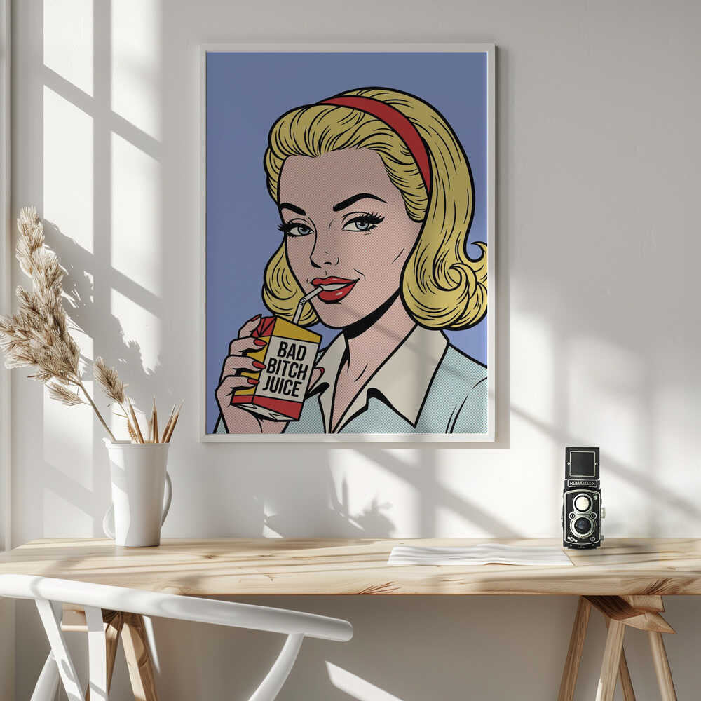 Bad Bitch Juice Poster