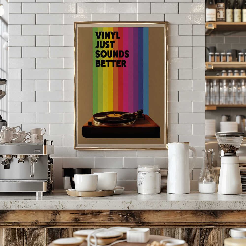 Vinyl Just Sounds Better Poster