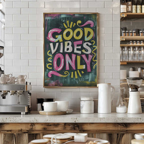 Good Vibes Only No 1 Poster