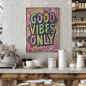 Good Vibes Only No 2 Poster