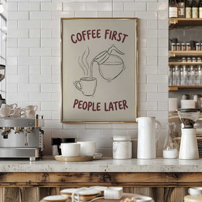 Coffee First, People Later Poster