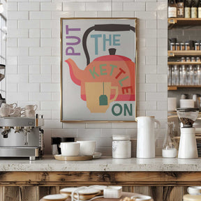 Put the Kettle On Poster