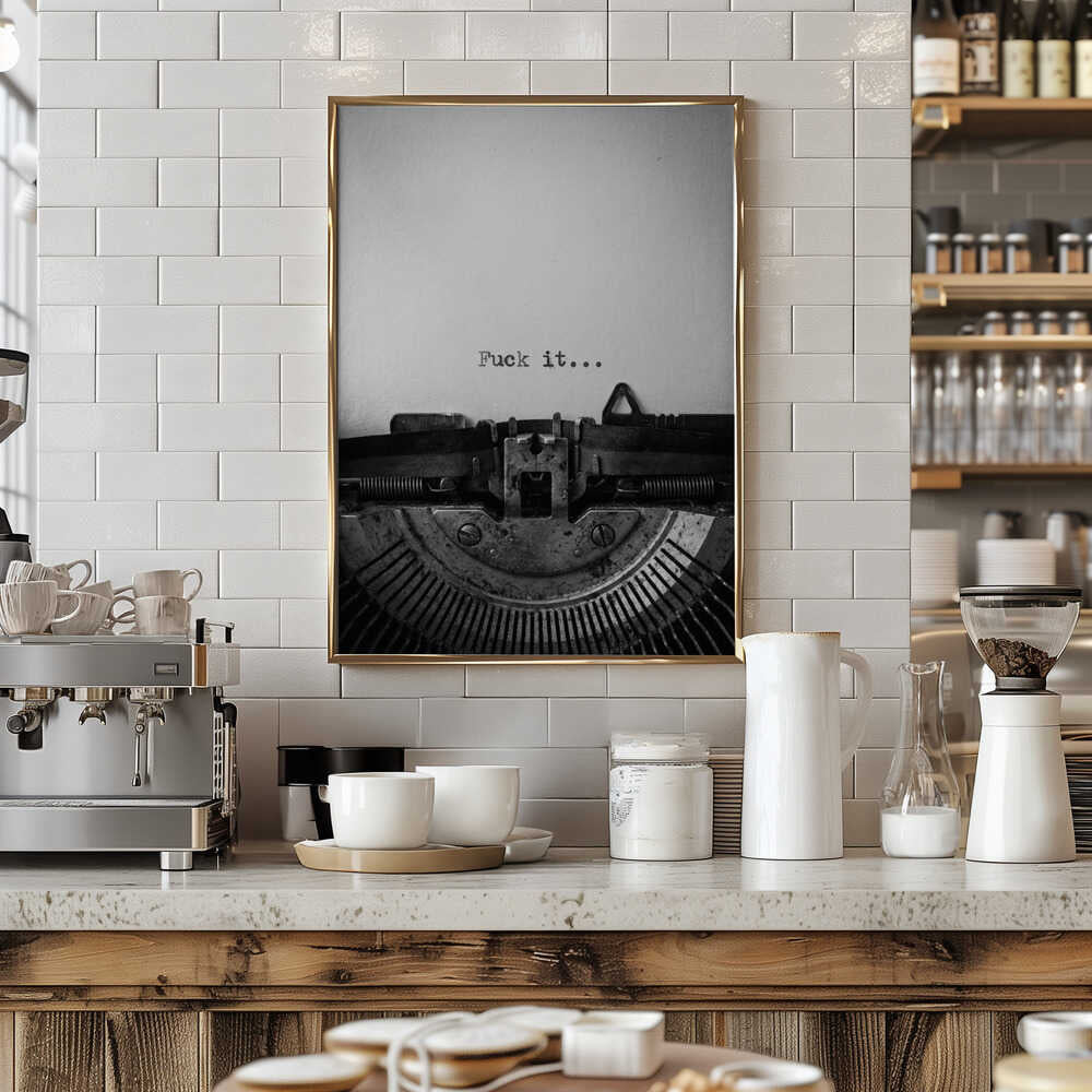 Fuck It Typewriter Poster