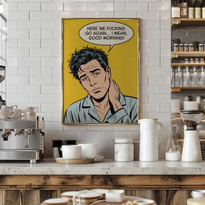 I Mean, Good Morning Poster