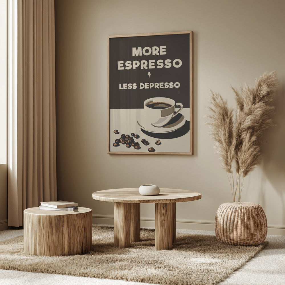 More Espresso - Less Depresso Poster