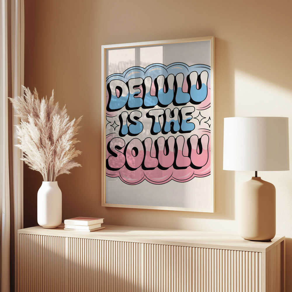 Delulu Is the Solulu Poster