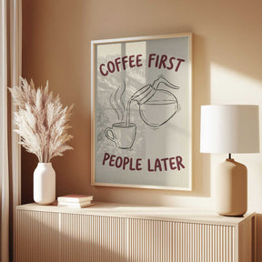 Coffee First, People Later Poster