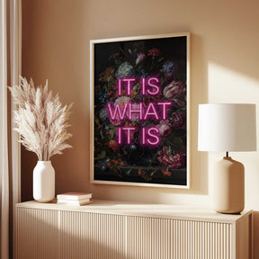It Is What It Is Poster