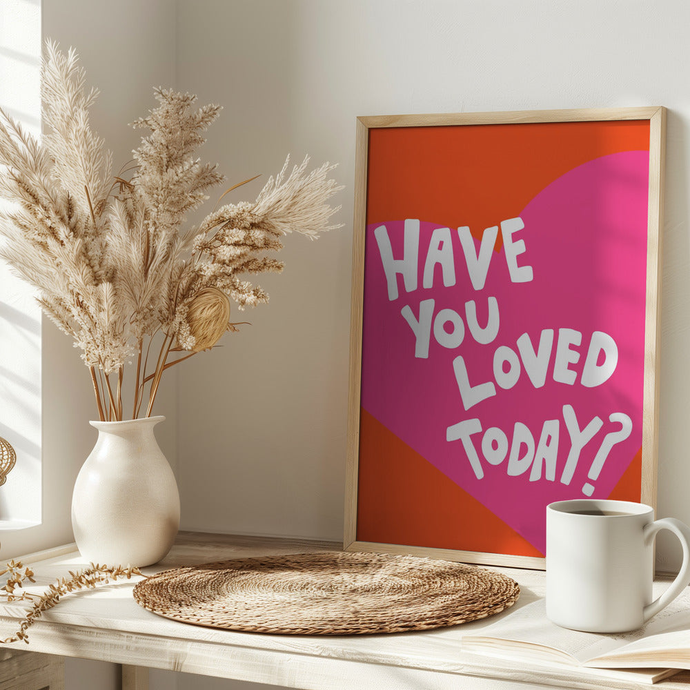 Have You Loved Today? Poster