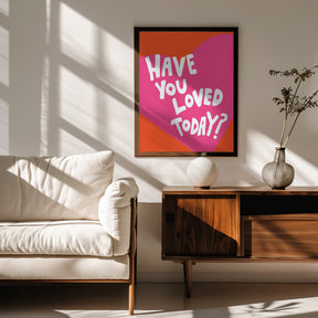 Have You Loved Today? Poster