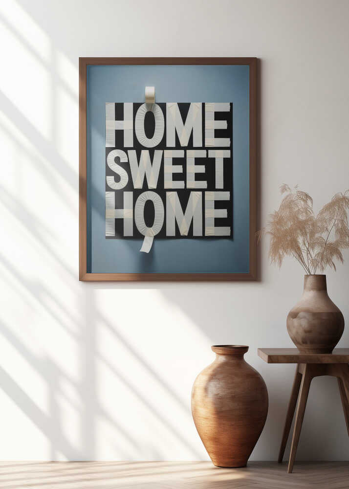 Home Sweet Home Taped Poster