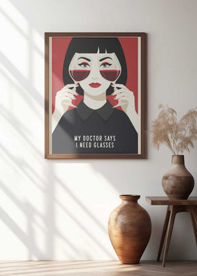 My Doctor Says I Need Glasses Poster