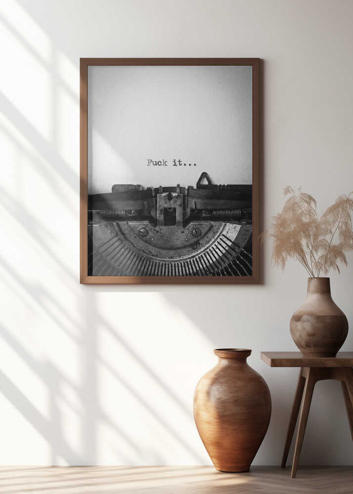 Fuck It Typewriter Poster