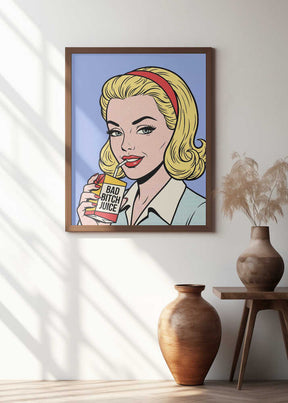 Bad Bitch Juice Poster