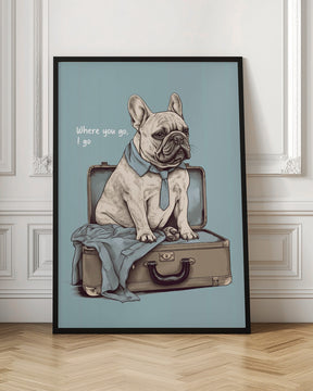 Frenchie Wants To Travel Poster