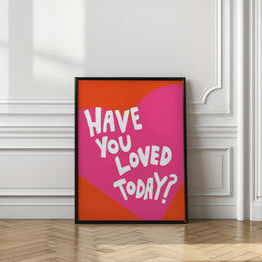 Have You Loved Today? Poster