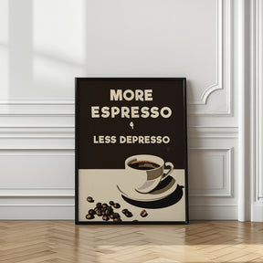 More Espresso - Less Depresso Poster