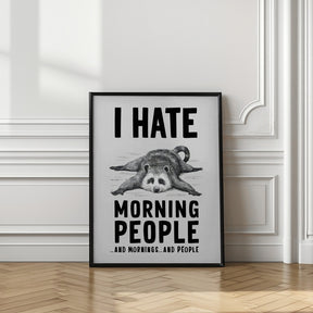 I Hate Morning People Poster