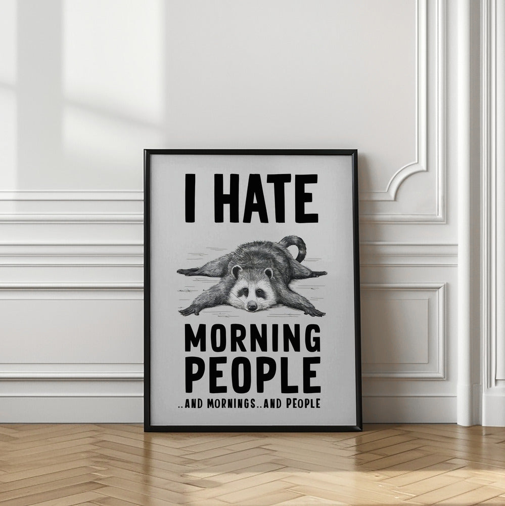 I Hate Morning People Poster