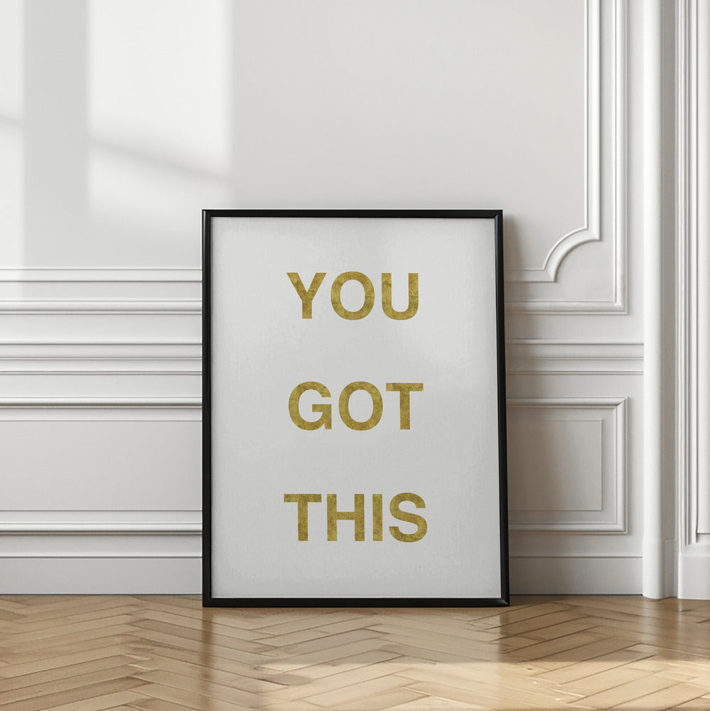 Yougotthiswhitegold Ratioiso Poster