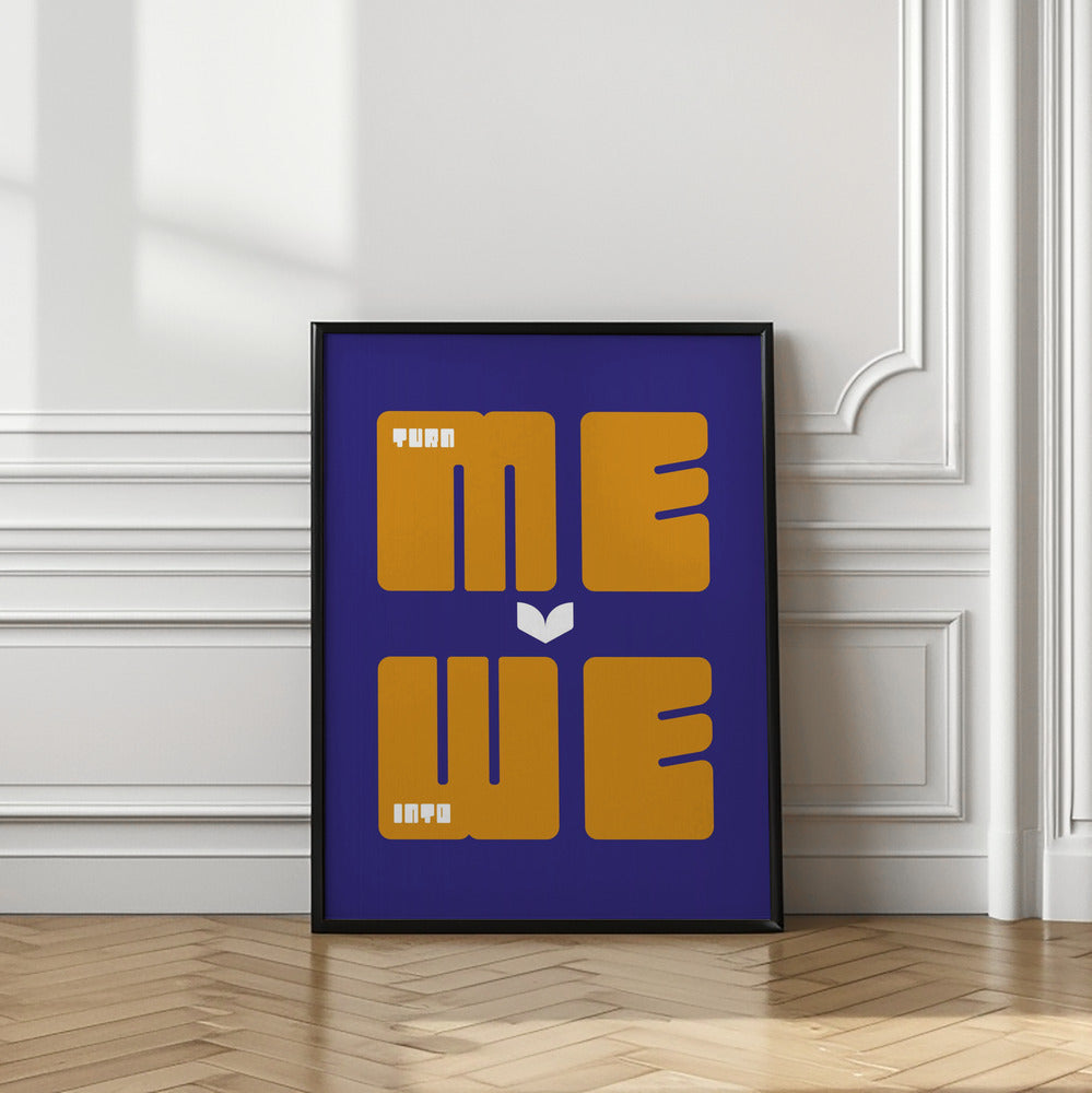 Turn Me Into We Poster