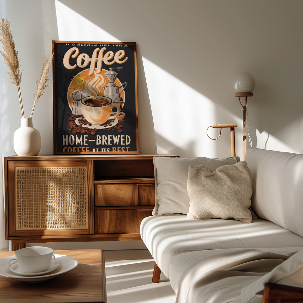 It&#039;s Always Time for a Coffee Poster