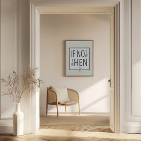 If not now - then when? Poster