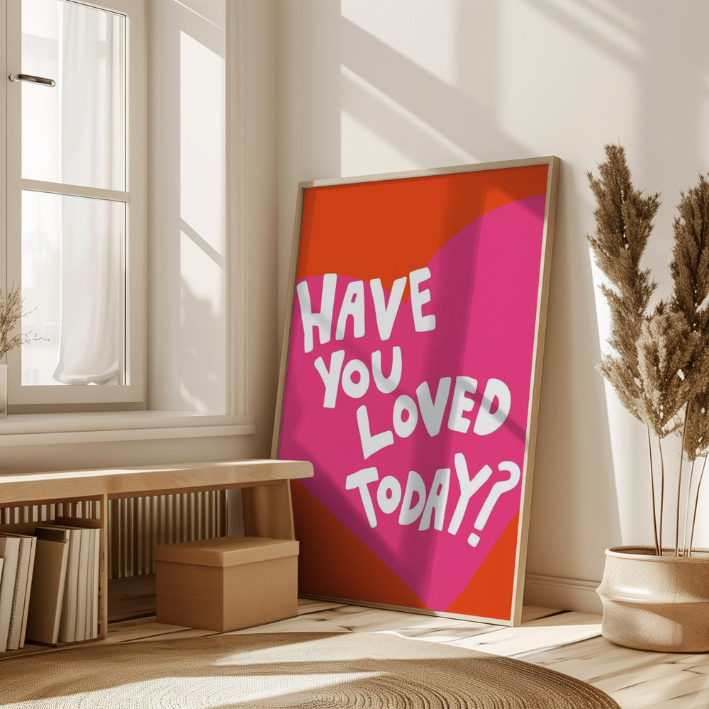 Have You Loved Today? Poster