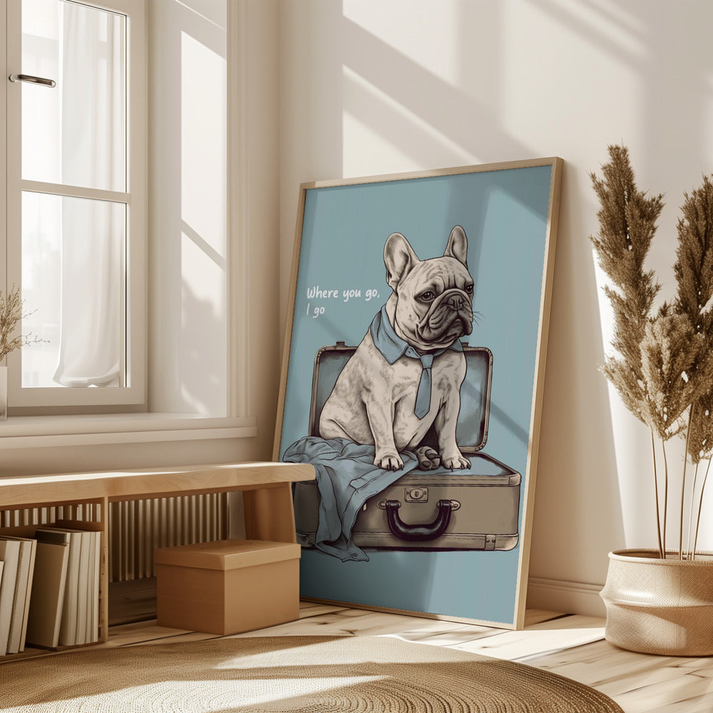 Frenchie Wants To Travel Poster