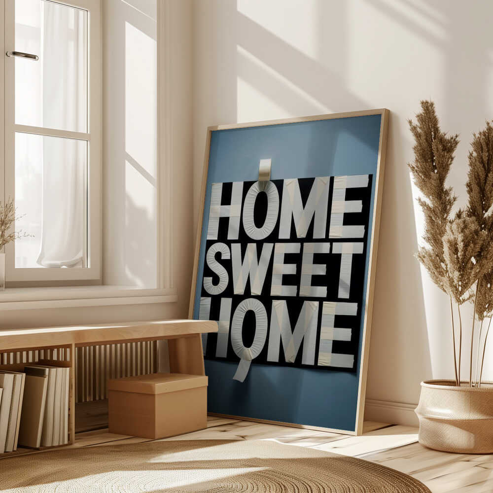Home Sweet Home Taped Poster