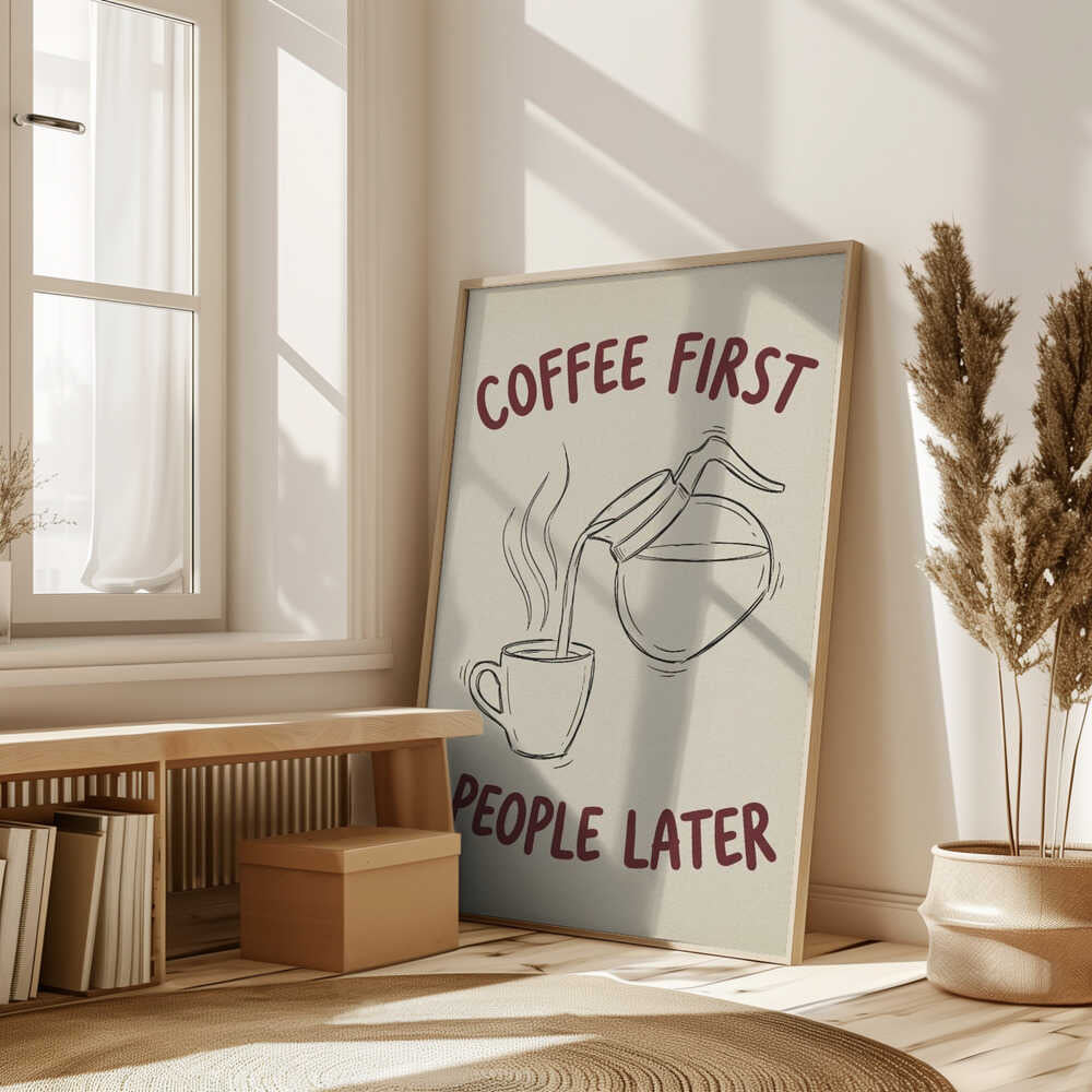 Coffee First, People Later Poster
