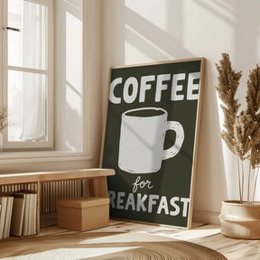 Coffee for Breakfast Poster