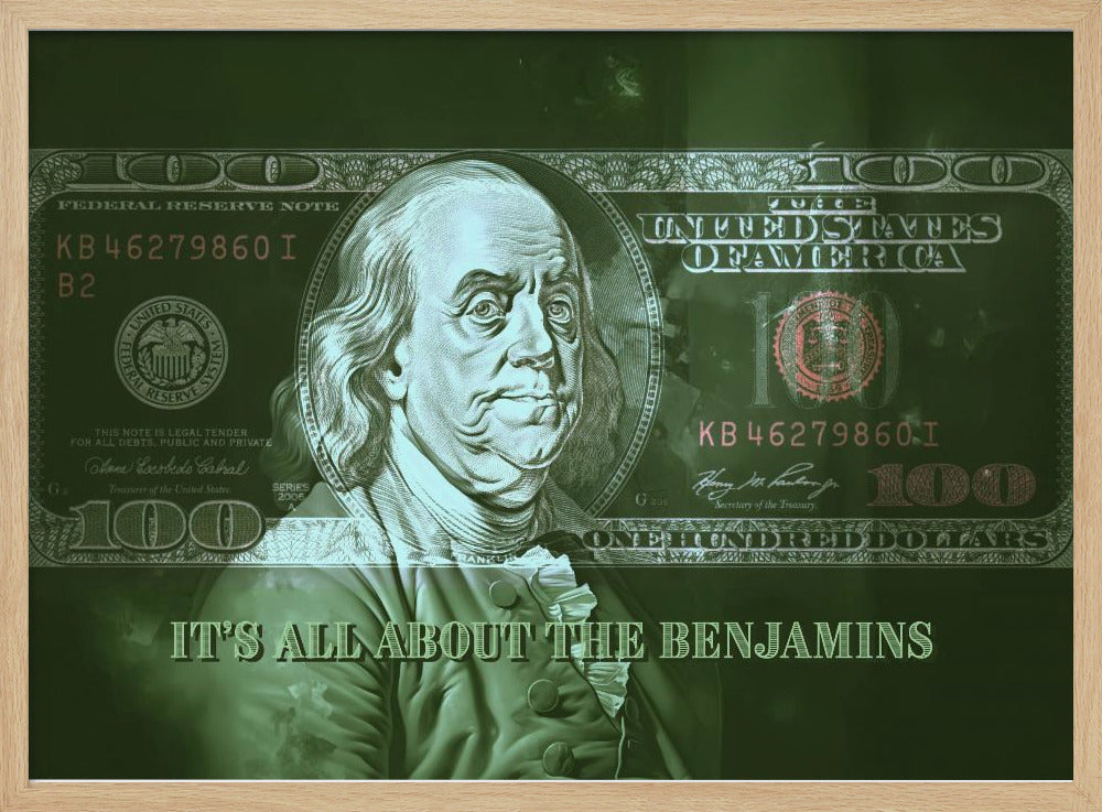 Its All About the Benjamins Poster