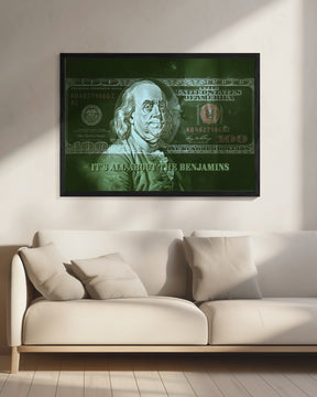 Its All About the Benjamins Poster