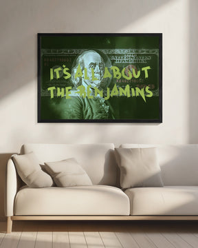 Its All About the Benjamins Green Poster