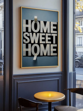 Home Sweet Home Taped Poster