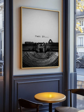 Fuck It Typewriter Poster
