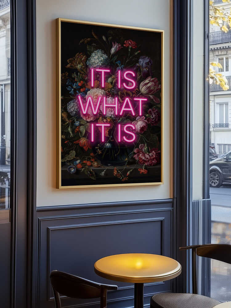 It Is What It Is Poster