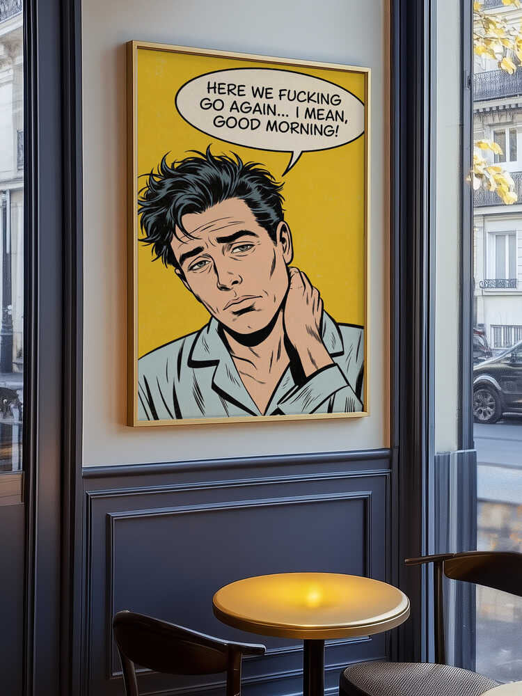 I Mean, Good Morning Poster