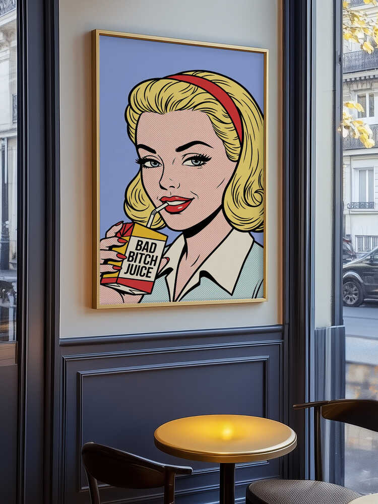 Bad Bitch Juice Poster