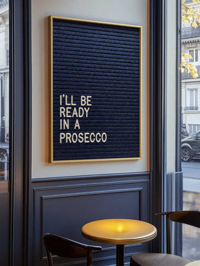 Ready In A Prosecco Poster