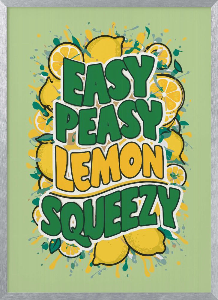 Easy Peasy Lemon Squeezy 1 Poster